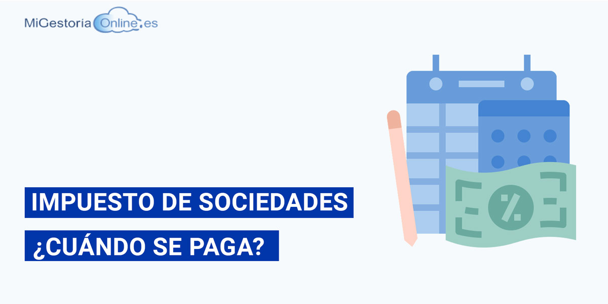 cuando se paga el impuesto de sociedades